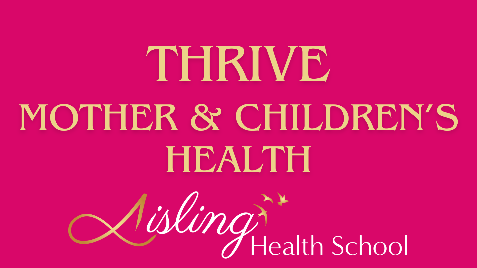 Thrive Mother & Children’s Health Programme